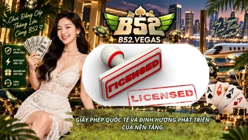 Giấy phép quốc tế và định hướng phát triển của nền tảng