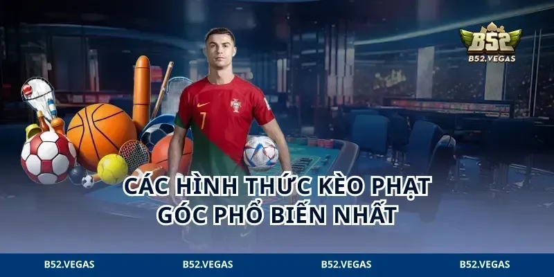 Các hình thức kèo phạt góc phổ biến nhất