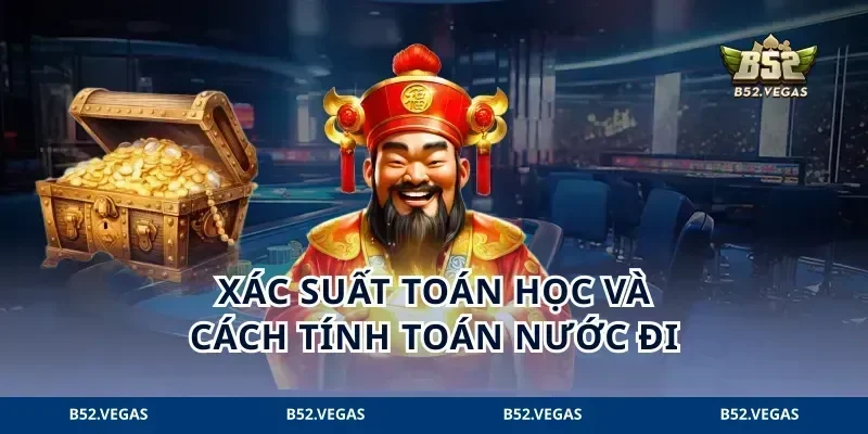 Xác suất toán học và cách tính toán nước đi