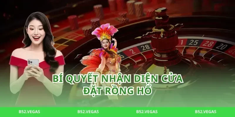 Bí Quyết Nhận Diện Cửa Đặt Rồng Hổ