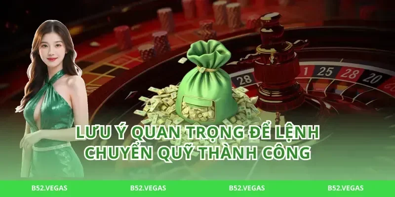 Lưu Ý Quan Trọng Để Lệnh Chuyển Quỹ Thành Công