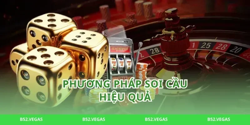 Phương Pháp Soi Cầu Hiệu Quả