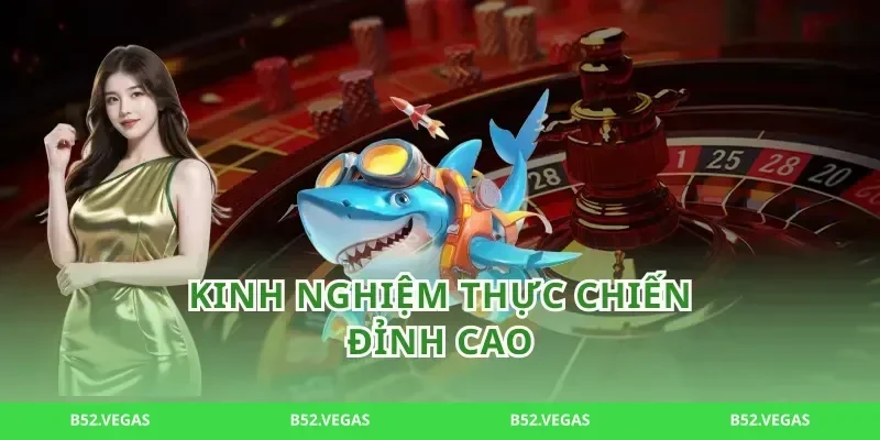 Kinh Nghiệm Thực Chiến Đỉnh Cao