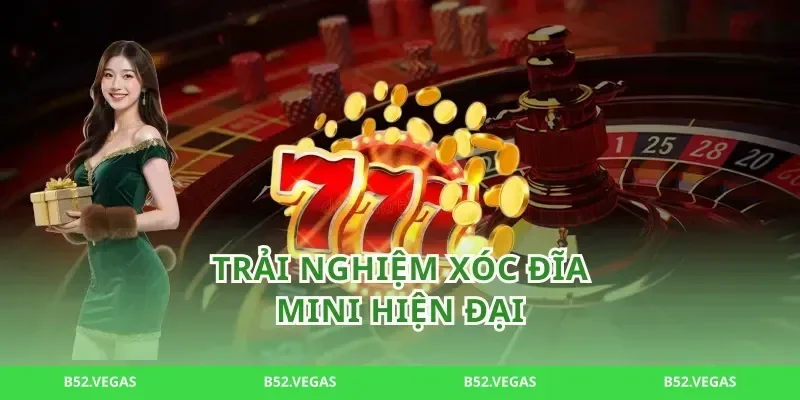 Trải Nghiệm Xóc Đĩa Mini Hiện Đại